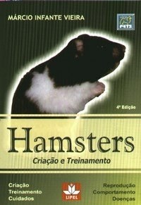 Livro Hamsters - Criacao e Treinamento - Vieira