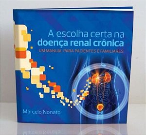 Livro A Escolha Certa Na Doenca Renal Crônica