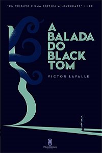 Livro Balada do Black Tom, A - Lavalle