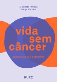 Livro Vida sem Cancer - Farreca / Martins
