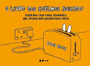 Livro dos Coelhos Suicidas, O - Andy Riley