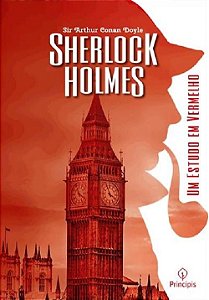Livro Sherlock Holmes - Um Estudo em Vermelho - Doyle - Principis