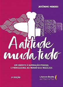 Livro Atitude Muda Tudo, A - Mendes