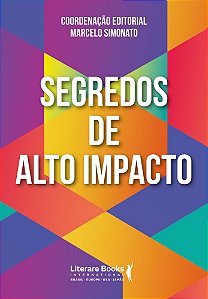 Livro Segredos de Alto Impacto - Simonato