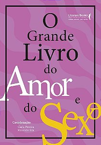 Livro Grande  do Amor e Sexo, O - Pereira