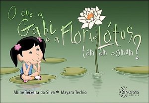 Livro Que a Gabi e a Flor de Lotus Tem em Comum?, O - Silva/techio
