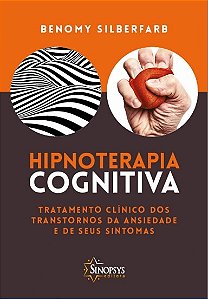 Livro Hipnoterapia Cognitiva: Tratamento Clinico dos Transtornos - Silberfarb