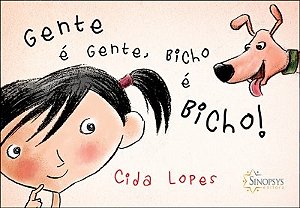 Livro Gente e Gente, Bicho e Bicho! - Lopes - Sinopsys