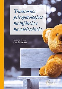 Livro Transtornos Psicopatológicos na Infância e na Adolescência