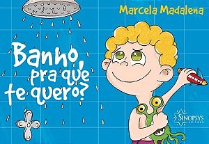 Livro Banho, Pra Que te Quero - Madalena