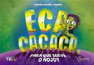 Livro Eca Cacaca, para Que Serve o Nojo - Caminha