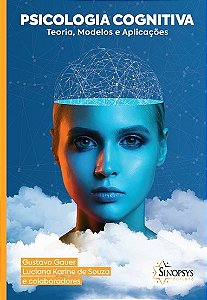 Livro Psicologia Cognitiva: Teoria, Modelos e Aplicacoes - Gauer/souza