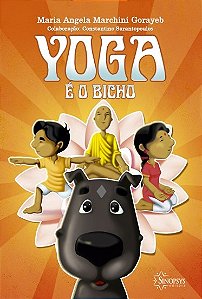 Livro Yoga é o Bicho - Gorayeb - Sinopsys