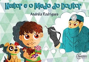 Livro Heitor e o Medo do Doutor - Rodrigues