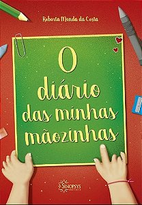 Livro Diario das Minhas Maozinhas, O - Costa