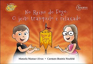 Livro No Reino do Fogo: o Jeito Tranquilo e Relaxado - Mansur-alves/neufeld