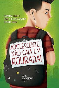 Livro Adolescente não Caia Em Roubada!
