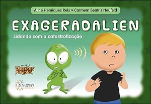 Livro Exageradalien: Lidando Com A Catastrofizacao - Reis/neufeld