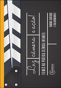 Livro Luz, Câmera e Ação: Filmes Na Prática Clínica Infantil  Cartaxo