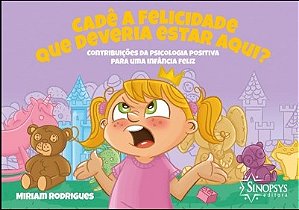 Livro Cade a Felicidade Que Deveria Estar Aqui - Rodrigues