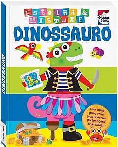 Livro Escolha e Misture: Dinossauro - Happy Books