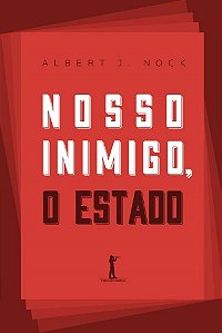 Livro Nosso Inimigo, o Estado - Nock