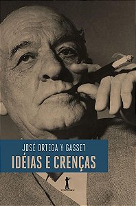 Livro Idéias e Crenças - Gasset, José Ortega