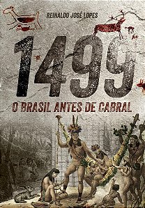 Livro 1499: o Brasil Antes de Cabral
