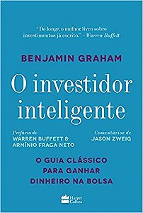 Livro Investidor Inteligente, o - o Guia Classico para Ganhar Dinheiro Na Bolsa - Graham
