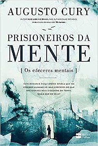Livro Prisioneiros da Mente - Augusto Cury - Harpercollins