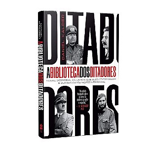 Livro Biblioteca dos Ditadores, A - Kalder