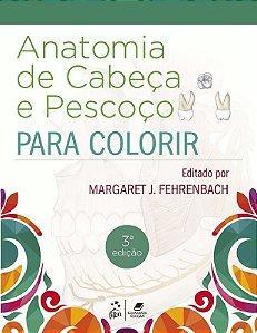 Livro Anatomia de Cabeça e Pescoço para Colorir: Fehrenbach Gen Guanabara