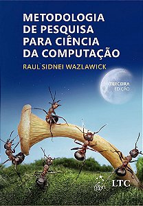 Livro Metodologia de Pesquisa para Ciência da Computação: Wazlawick  LTC