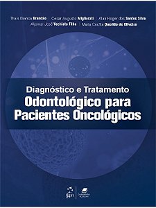 Livro Diagnóstico e Tratamento Odontológico para Pacientes Oncológicos