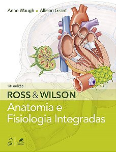 Livro Ross & Wilson:  Anatomia e Fisiologia Integradas  Waugh