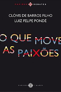 Livro Que Move as Paixoes, O - Barros Filho/ponde