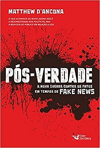Livro Pos-verdade - a Nova Guerra contra os Fatos em Tempos de Fake News - Dancona