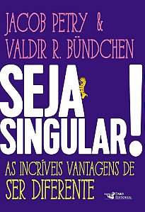 Livro Seja Singular!: as Incríveis Vantagens de Ser Diferente Petry