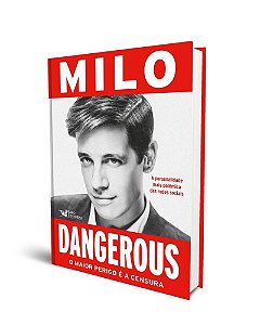 Livro Dangerous: o Maior Perigo e a Censura - Yiannopoulos