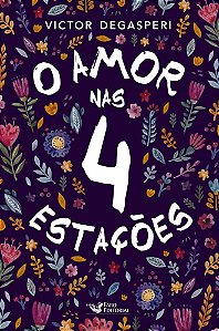Livro Amor Nas 4 Estações - Degasperi - Faro