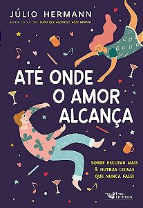 Livro Ate Onde o Amor Alcanca - Hermann