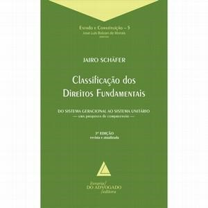 Livro CLASSIFICAçãO DOS DIREITOS FUNDAMENTAIS - 03ED/18 - SCHAFER