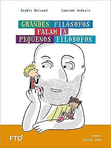 Livro Grandes Filósofos falam a Pequenos Filósofos - Boizard - FTD