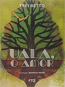 Livro Uala, o Amor - Betto - FTD