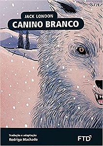 Livro Canino Branco - Jack London