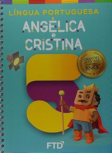 Livro Lingua Portuguesa: Angelica e Cristina - 5 Ano - Aluno - Angelica/ Cristina