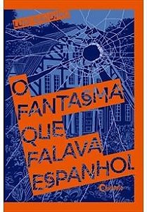 Livro Fantasma Que Falava Espanhol, O - Galdino