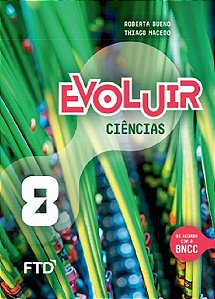 Livro Evoluir Ciências 8º Ano - Macedo - FTD