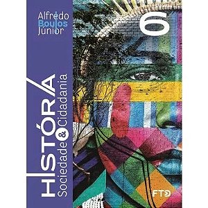 Livro História, Sociedade e Cidadania 6 Ano