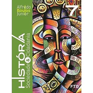 Livro História Sociedade e Cidadania 7 Ano - Boulos - FTD